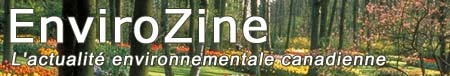 EnviroZine : L'actualité environnementale canadienne