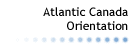 Atlantic Canada Orientation