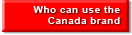 Who can use the Canada brand