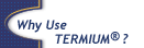 Why use TERMIUM??