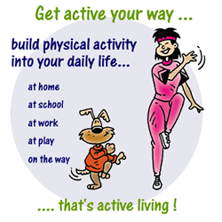 Get active your way...