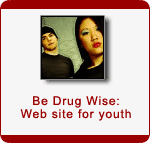 Be Drug Wise: Web site for youth (Link will open in a new window)