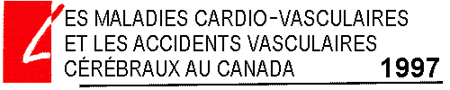 Les maladies cardio-vasculaires et les accidents vasculaires crbraux au Canada 1997