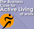 The Business Case for Active Living at work