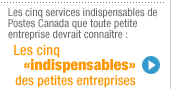 Lien vers Les cinq services indispensables de Postes Canada que toute petite enterprise devrait connatre : Lien vers Les cinq  indispensables  des petites entreprises