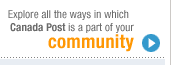 To Community. Explore all the ways in which Canada Post is part of your community.