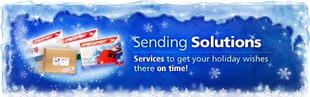 Sending Solutions! Services to get your Holiday wishes there on time!