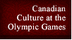 Canadian Culture at the Olympic Games