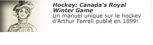 Hockey: Canadas Royal Winter Game Un manuel unique sur le hockey dArthur Farrell publi en 1899!