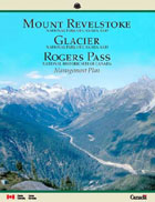 Cover of Mount Revelstoke National Park, Glacier National Park and Rogers Pass National Historic Site Management Plan