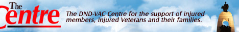 The Centre - The DND-VAC Centre for the support of injured members, injured Veterans and their families.