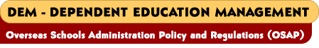 OVERSEAS SCHOOLS ADMINISTRATION POLICY AND REGULATIONS (OSAP)