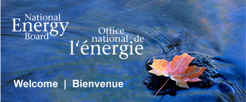 Welcome to the National Energy Board / Bienvenue  l'Office national de l'nergie