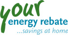 Your Energy Rebate - Savings at Home