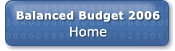 Balanced Budget 2006 Home.