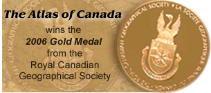 The Atlas of Canada wins the 2006 Gold Medal from the Royal Canadian Geographical Society