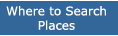 Where to Search Places