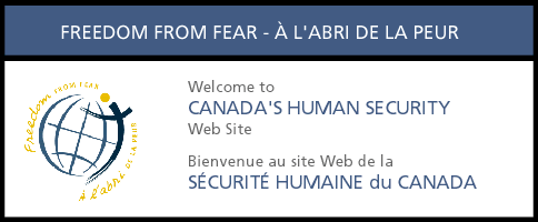 Welcome to Canada's Human Security Web Site / Bienvenue au site Web de la Scurit Humaine du Canada