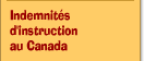 Indemnits d'instruction au Canada