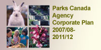 Parks Canada Agency Corporate Plan 2006/07 - 2010/11