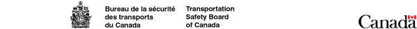 Bureau de la scurit des transports du Canada / Transportation Safety Board of Canada