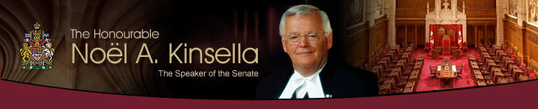 The Honourable Noel A. Kinsella - Speaker of the Senate