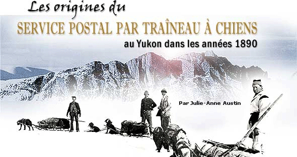 Les origines du service postal par traneau  chiens au Yukon dans les annes 1890
