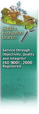 Audit and Evaluation Branch - Service through Objectivity, Quality and Integrity! International Organization for Standardization (ISO) 9001: 2000 Registered