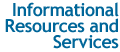 Informational Resources and Services