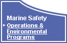 Operations and Environmental Programs - Marine Safety