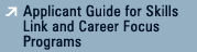 Applicant Guide for Skills Link and Career Focus Programs