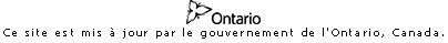 Ce site es mis  jour par le gouvernement de l'Ontario, Canada