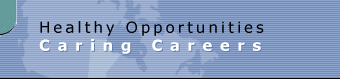 Healthy Opportunities, Caring Careers