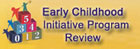 Early Childhood Initiative Program Review