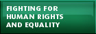 Fighting for human rights and equality