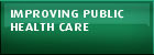 Improving public health care
