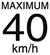Maximum 40 km/h