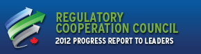 Regulatory Cooperation Council 2012 Progress Report to Leaders 
