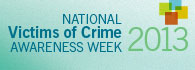 Victims of Crime Awareness Week 2013