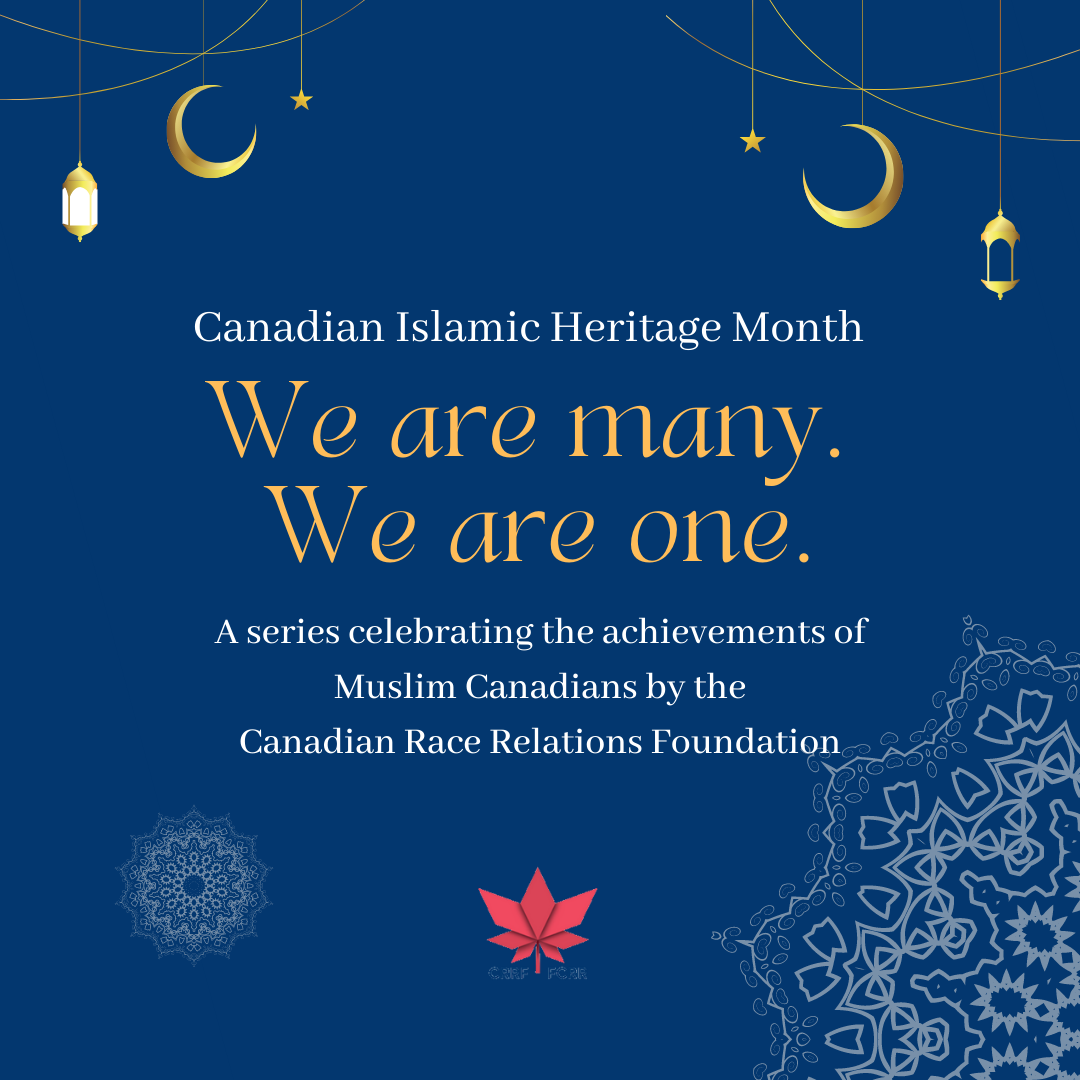CRRF Celebrates Canadian Islamic Heritage Month